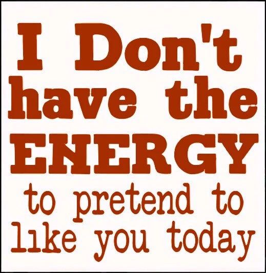 I DONT HAVE THE ENERGY TO PRETEND TO LIKE YOU TODAY. 200MM X 200MM CAR STICKER